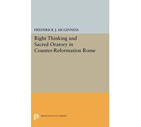 Right Thinking And Sacred Oratory In Counter-Reformation Rome