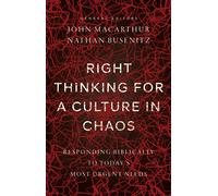 Right Thinking For A Culture In Chaos