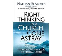 Right Thinking In A Church Gone Astray