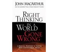 Right Thinking In A World Gone Wrong