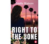 Right to the Bone - Emily Waters - Ylva Publishing - ebook (ePub) - Livre
