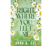 Right Where You Left Me: A fake dating small town romance (Special edition)