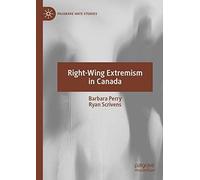 Right-Wing Extremism In Canada