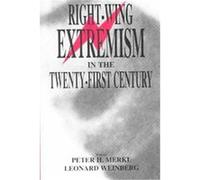 Right-Wing Extremism in the Twenty-First Century, Cass Series on Political Violence, 4