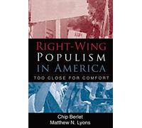 Right-Wing Populism in America: Too Close for Comfort