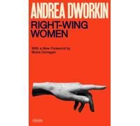 Right-Wing Women by Andrea Dworkin [Paperback] NEUF