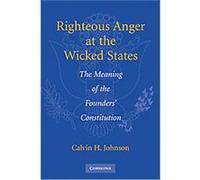 Righteous Anger at the Wicked States calvin H. Johnson (Auteur)