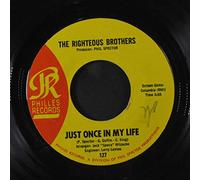 RIGHTEOUS BROTHERS - just once in my life 45 rpm single