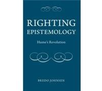 Righting Epistemology - Johnsen Bredo Professor of Philosophy Professor of Philosophy University of Houston - Oxford University Press Inc - Livre en Angla Johnsen Bredo Professor of Philosophy Profess