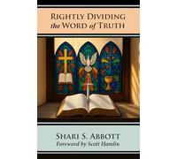 Rightly Dividing the Word of Truth