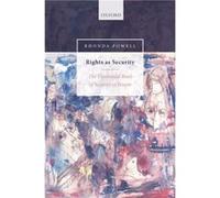 Rights as Security by Powell Rhonda School of Law University of Canterbury New Zealand School of Law University of Canterbury New Zealand Senior Lecturer Powell Rhonda School of Law University of Cant