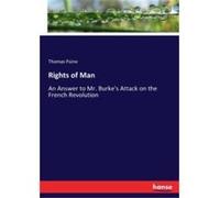 Rights of Man An Answer to Mr. Burkes Attack on the French Revolution - Thomas Paine - BoD Third Party Titles - Livre en Anglais Thomas PaineThomas Paine (Auteur)