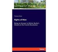 Rights of ManBeing an Answer to Mister Burkes Attack on the French Revolution - Thomas Paine - BoD Third Party Titles - Livre en Anglais Thomas PaineThomas Paine (Auteur)
