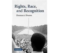 Rights, Race, and Recognition Derrick Darby (Auteur)