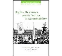 Rights, Resources And the Politics of Accountability, Claiming Citizenship: Rights, Responsibility, Accountability