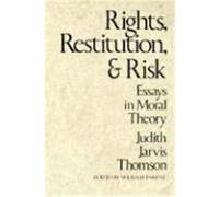 Rights, Restitution, and Risk Judith Jarvis Thomson (Auteur)