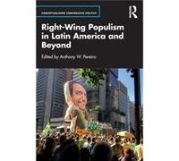 RightWing Populism in Latin America and Beyond RightWing Populism in Latin America and Beyond (Auteur)