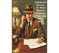 Rigmarole Relics: 50 Word Search Puzzles from the Tech Vault
