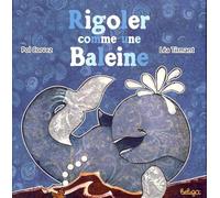 Rigoler comme une baleine: Les expressions françaises nées des animaux de la mer et des rivières