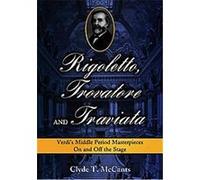 Rigoletto, Trovatore and Traviata Clyde T. McCants (Auteur)