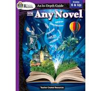 Rigorous Reading: An In-Depth Guide for Any Novel Grade 6-Up