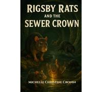 Rigsby Rats and the Sewer Crown