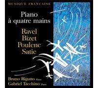 Rigutto - Ravel, Bizet, Poulenc, Satie: Piano à quatre mains