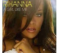 Rihanna – A Girl Like Me
