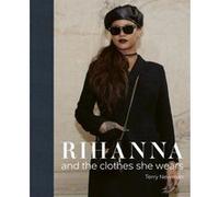 Rihanna and the Clothes She Wears /anglais
