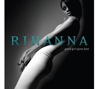 Rihanna - Good Girl Gone Bad