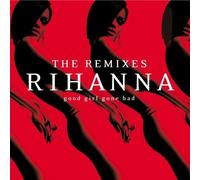 Rihanna - Good Girl Gone Bad: The Remixes [New CD] Remixes