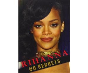 Rihanna : No Regrets