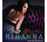 Rihanna - Shut Up and Drive (2-Track)