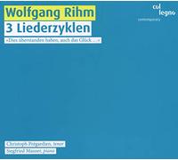 Rihm : 3 Liederzyklen. Prégardien, Mauser.