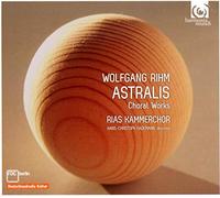 Wolfgang Rihm – Astralis : Opere Corali – Harmonia Mundi