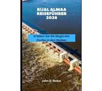 Rijal Almaa Reiseführer 2026: Erleben Sie die Magie des Dorfes in den Wolken