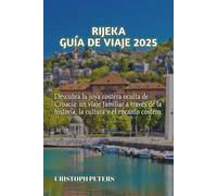 RIJEKA GUÍA DE VIAJE 2025
