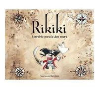 Rikiki - Terrible pirate des mers Marianne Barcilon (Auteur)