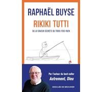 Rikiki tutti: Ou la saveur secrète du trois-fois-rien