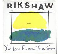 Rikshaw - Yellow Above The Sea