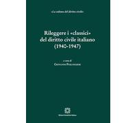 Rileggere i «classici» del diritto civile italiano (1940-1947)