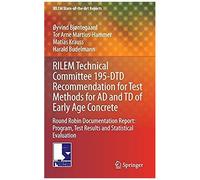 Rilem Technical Committee 195-Dtd Recommendation For Test Methods For Ad And Td Of Early Age Concrete
