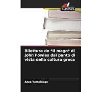Rilettura de *Il mago* di John Fowles dal punto di vista della cultura greca