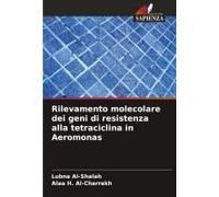 Rilevamento Molecolare Dei Geni Di Resistenza Alla Tetraciclina In Aeromonas