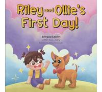 Riley and Ollie's First Day! Bilingual Edition: A Rhyming Story for Babies and Toddlers | Beginner Book for Ages 0-5