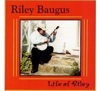 Riley Baugus - Life of Riley (US Import)