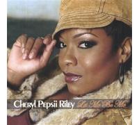Riley, Cheryl Pepsii - Let Me Be Me
