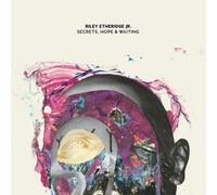Riley Etheridge Jr. - Secrets, Hope & Waiting [Cd]