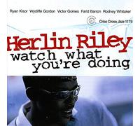 Riley, Herlin Quintet - Watch What You're Doing