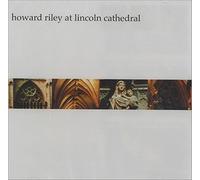 Riley, Howard - Live at Lincoln Cathedral